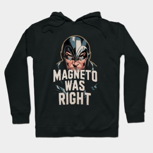 magneto was right Hoodie